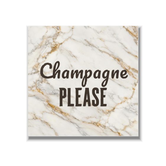 Statement Art – Champagne Please – Plexiglas Statement Art – Champagne Please – Plexiglas - Printcandy
