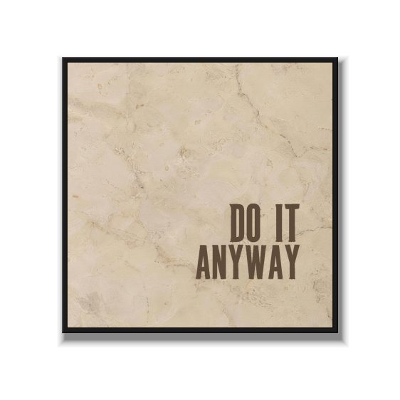 Statement Art – Do It Anyway – Velours in alu lijst zwart Statement Art – Do It Anyway – Velours in alu lijst zwart - Printcandy