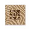 Statement Art – Good Vibes Only – Plexiglas Statement Art – Good Vibes Only – Plexiglas - Printcandy
