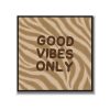 Statement Art – Good Vibes Only – Velours in alu lijst zwart Statement Art – Good Vibes Only – Velours in alu lijst zwart - Printcandy