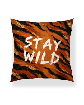 Statement Art Kussen – Stay Wild - Printcandy