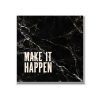 Statement Art – Make It Happen – Dibond Statement Art – Make It Happen – Dibond - Printcandy
