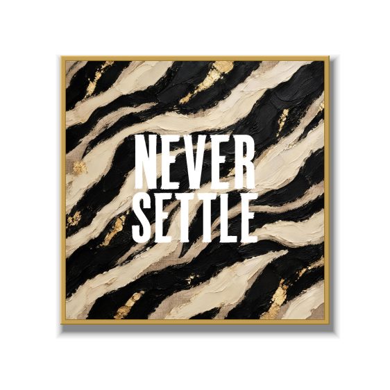 Statement Art – Never Settle – Velours in alu lijst goud Statement Art – Never Settle – Velours in alu lijst goud - Printcandy