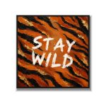 Statement Art – Stay Wild