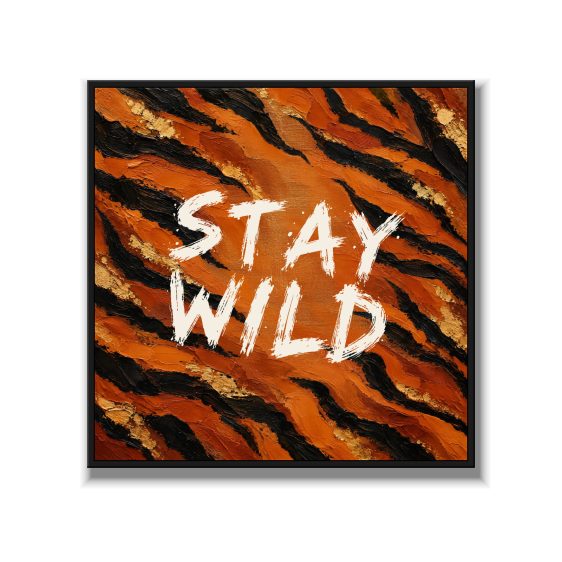 Statement Art – Stay Wild – Velours in alu lijst zwart Statement Art – Stay Wild – Velours in alu lijst zwart - Printcandy