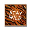 Statement Art – Stay Wild – Velours in houten lijst Statement Art – Stay Wild – Velours in houten lijst - Printcandy