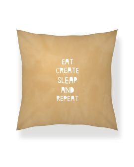 Privé: Tekstkussen – Eat Create Sleep Repeat Privé: Tekstkussen – Eat Create Sleep Repeat - Printcandy